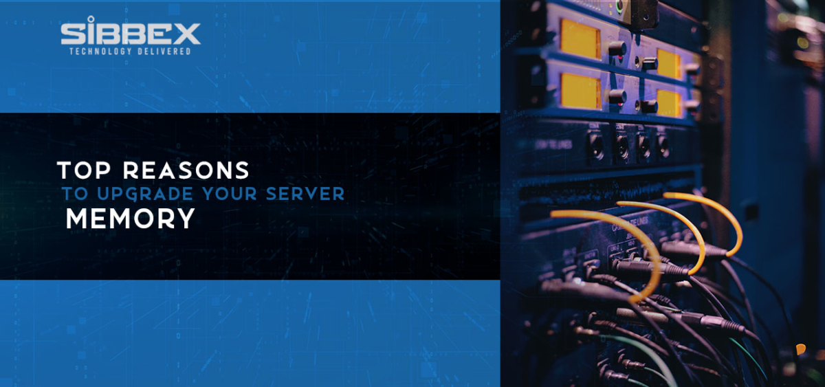 Top Reasons to Upgrade Your Server Memory