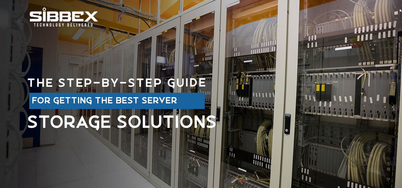 StepByStep Guide for Getting the Best Server Storage Solutions