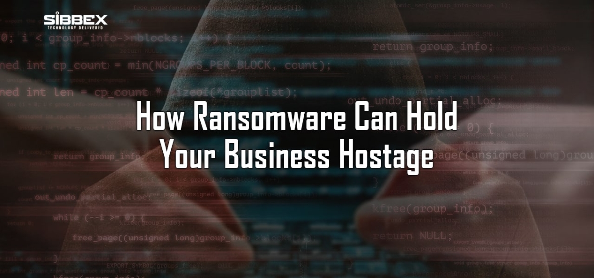 How Ransomware Can Hold Your Business Hostage